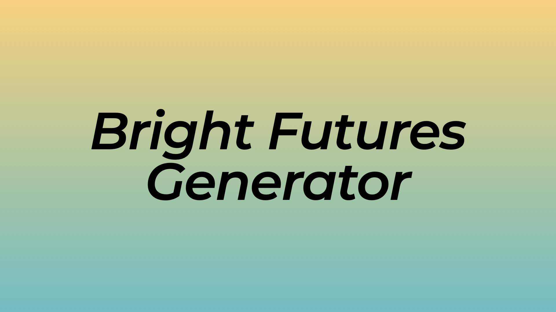 Bright Futures Generator