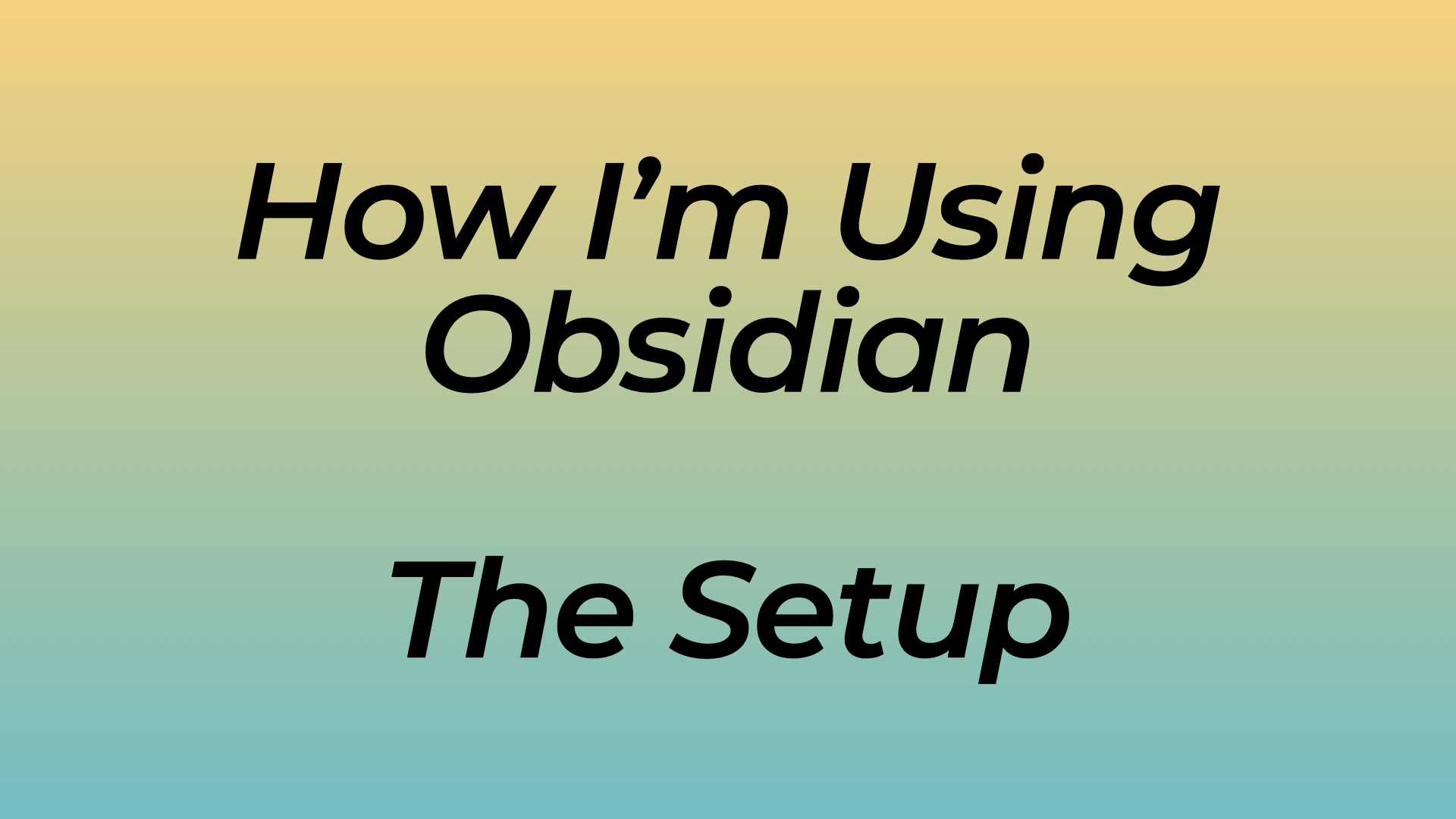 How I’m Using Obsidian – The Setup